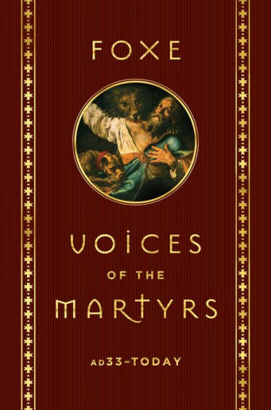 Book Cover of Foxe: Voices of the Martyrs AD 33 to Today