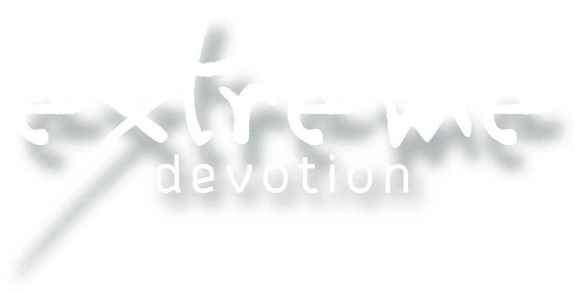Extreme Devotion