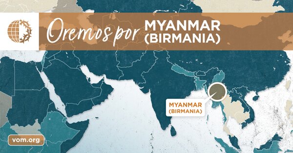 La Voz de los Mártires: Estamos orando por los cristianos perseguidos en Myanmar (Birmania)
