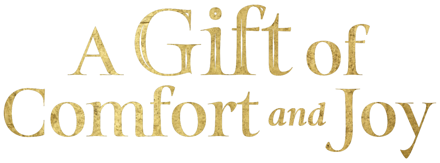 A Gift of Comfort and Joy